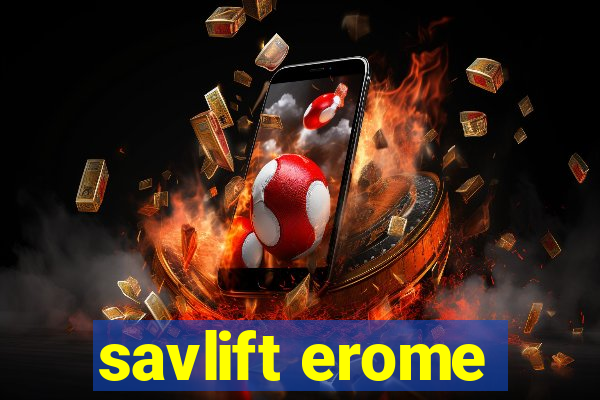 savlift erome